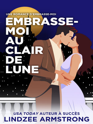 cover image of Embrasse-moi au Clair de Lune